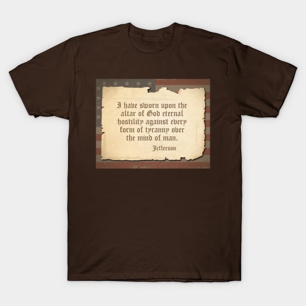 Thomas Jefferson Quote T-Shirt by AlondraHanley